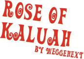 Rose of Kaluah
                by Weggehext